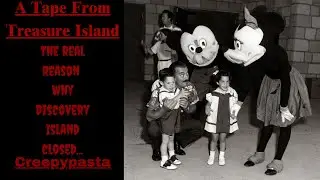 A Tape From Treasure Island - Creepypasta