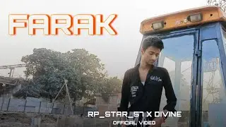 RP_STAR_57 X DIVINE - FARAK || OFFICIAL VIDEO || @vk_nasib