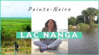 Une journée sur le lac Nanga  || CONGO- BRAZZAVILLE VLOG