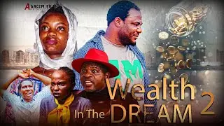 WEALTH IN THE DREAM 2 //Adeniyi Famewo Concept // GACEM TV