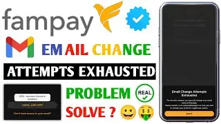 Fampay Email Change Attempts Exhausted Problem|Fampay Email Change Limit Full|#fampayEmailExhausted