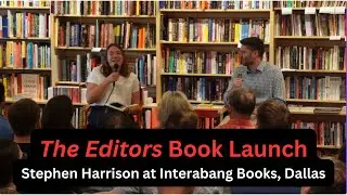 THE EDITORS Book Launch | Stephen Harrison at Interabang Books, Dallas