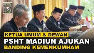 HIMBAUN KETUA UMUM & KETUA DEWAN PSHT TERKAIT KEMENKUMHAM & BADAN HUKUM PSHT PUSAT MADIUN
