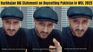 Harbhajan Singh BIG Statement on Boycotting India vs Pakistan Match in WCL 2025 | IND vs PAK Legends