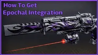 How To Get Epochal Integration Destiny 2