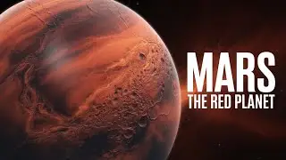 Mars: The Red Planet Explained