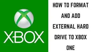 How to Format and Add External Hard Drive to Xbox One
