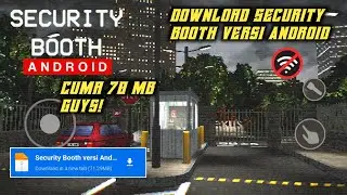 NOO DOWNLOAD GAME SECURITY BOOTH DI HP ANDROID | Security Booth Mobile Version Gameplay