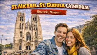 St. Michael & St. Gudula Cathedral - Brussel, Belgium