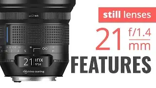 Irix 21mm f/1.4 | Key Features