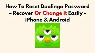 How To Reset Duolingo Password &ndash; Recover Or Change It Easily - iPhone & Android