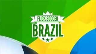 Flick Soccer Brazil - iOS / Android - HD Gameplay Trailer