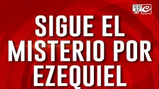Sigue el misterio por Ezequiel: ¿Dónde esta el joven desaparecido?