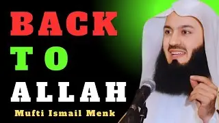 Back to Allah | Ismail ibn Musa Menk Motivational Speech