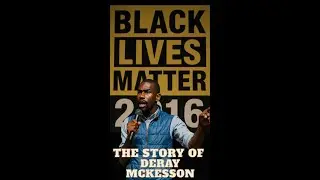The Story of Deray Mckesson