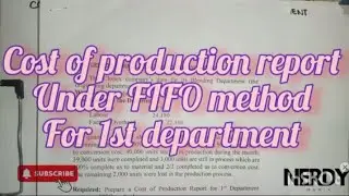 Cost of production report+FIFO method + for 1st department|B.COM|BBA|ACCA|CA|COST ACCOUNTING|HINDI