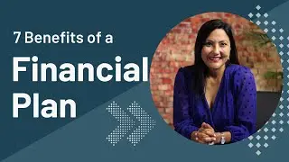 7 Benefits of a Financial Plan