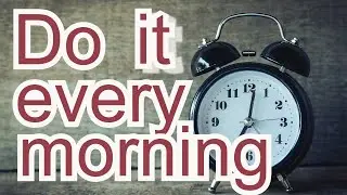 Start Your Morning with 9 Simple Things / The Secret to a Successful Start of the Day