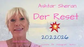 Der Reset , 20.2.2026 channeling von Ashtar Sheran