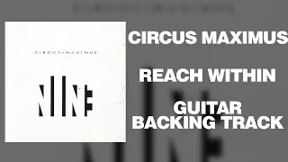 Circus Maximus - Reach Within (GUITAR BACKING TRACK)