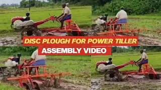 SAAMY DISC PLOUGH ASSEMBLY VIDEO FOR POWER TILLER 