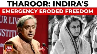 Congress MP Tharoor Pens Searing Reflection On Indira Gandhi's Emergency Atrocities | India Today