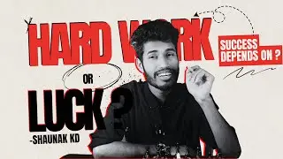 Can Hard Work Beat Luck? The Story That Will Change Your Mind ~ Wisdom Explain By Shaunak KD - Ep#03