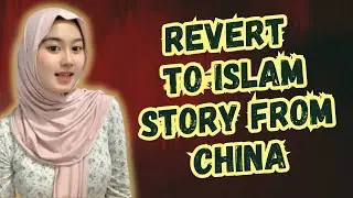 Revert To ISLAM Story of a chinese Lady