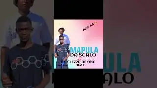 MAPULA NEW 45 DA SCALO FT CLEZZA DE ONE TIME