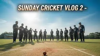 Sunday Cricket Vlog 2 | Trophy Banayi → Toss Haar Gaye → Match Gawa Di 😅
