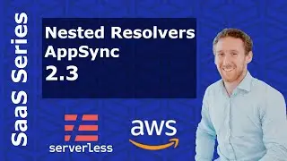 How to Create Nested and Pipeline Resolvers with AppSync GraphQL- Serverless SaaS Build Series 2.3