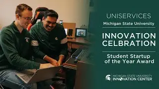 MSU 2023 Innovation Celebration || Student Startup of the Year Award || UniServices