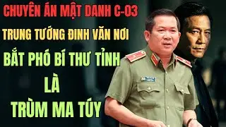 Ông Trùm Ma Túy Mang Vỏ Bọc Phó Bí Thư Tỉnh Ủy Chuyên Án Có Thật | Kỳ Án X