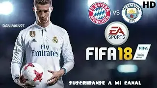 FIFA 18 Demo - Bayern Munchen vs Manchester City !!! | PS4 | - Daniman97