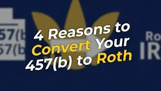 4 Reasons to Do a Direct 457(b) to Roth Conversion 🇺🇸