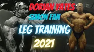 LEG DAY MOTIVATION WORKOUT 2021 with DORIAN YATES and SIMON FAN