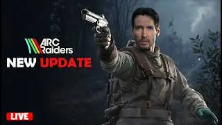 🔴ARC Raiders - NEW UPDATE IS HERE! - LET'S PLAY ON THE PIANO