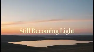 Still Becoming Light - Романтическая софт-поп музыка от View Channel