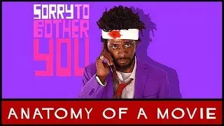 Sorry to Bother You (2018) Review | Anatomy of a Movie