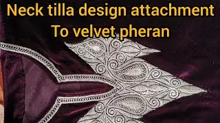 Neck tilla design attachment velvet Pheran|how to attach neck tilla design velvet Pheran