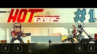 Hot Guns International Mission Android Gameplay HD ||Gameplay Video|| Level #1 Hindi|