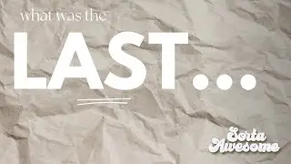 What was the last ... ?