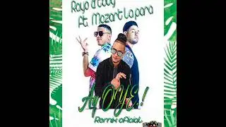 ay oye.! Rayo y Toby ft. Mozart la para (audio oficial)