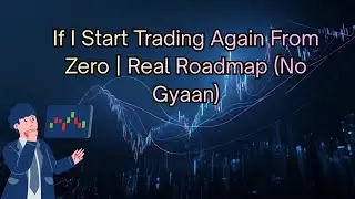If I Start Trading Again From Zero | Real Roadmap (No Gyaan) #nifty #stockmarket #trading
