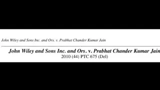 IPR LAW - II: John Wiley vs Prabhat Jain | Landmark Case Decoded | Exam Essential! (DU, LLB, UGC-NET