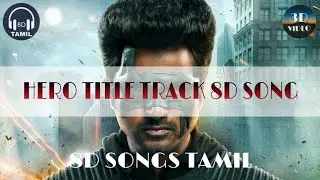 Hero Title Track song (8d song and 3d video) | 8d_song_tamil | 8DST