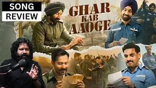 Ghar Kab Aaoge Full Song Review: Better Than Sandese Aate Hai? || Philim Wala