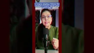 Is Congress adopting a Pakistan-like mindset? Is Congress' agenda going against India?