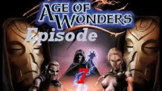 Gordoth's Age of Wonders - Episode 7 - Cult of Storms - Ashen Steppe