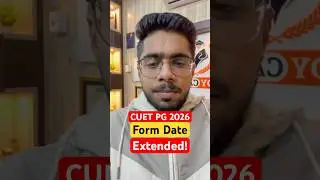 CUET PG 2026 Form Date Extension!!
